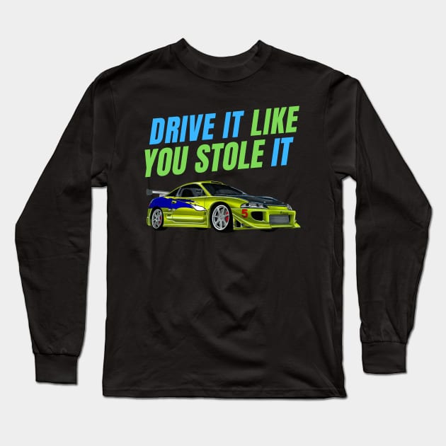 Drive it like you stole it { fast and furious Paul walker } Long Sleeve T-Shirt by MOTOSHIFT